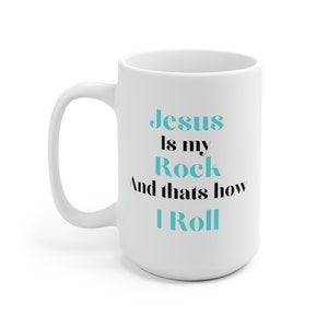 Jesus is my Rock Mug Christian Mug Jesus mug Jesus Christ Mug Religious Mug Positive Message Mug with Saying Christian Gift, faith gift,mug
