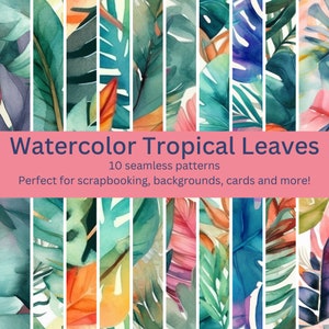 10 Exquisite Digital Seamless Tropical Leaves Watercolor Patterns - Perfect for Home Decor, Fashion, Stationery, and DIY Projects
