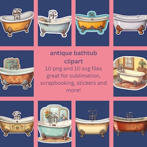 More Antique Bathtub Clipart Bundle - 10 PNG & SVG Files for Scrapbooking, Stickers, Sublimation Printing, DIY Crafts and more