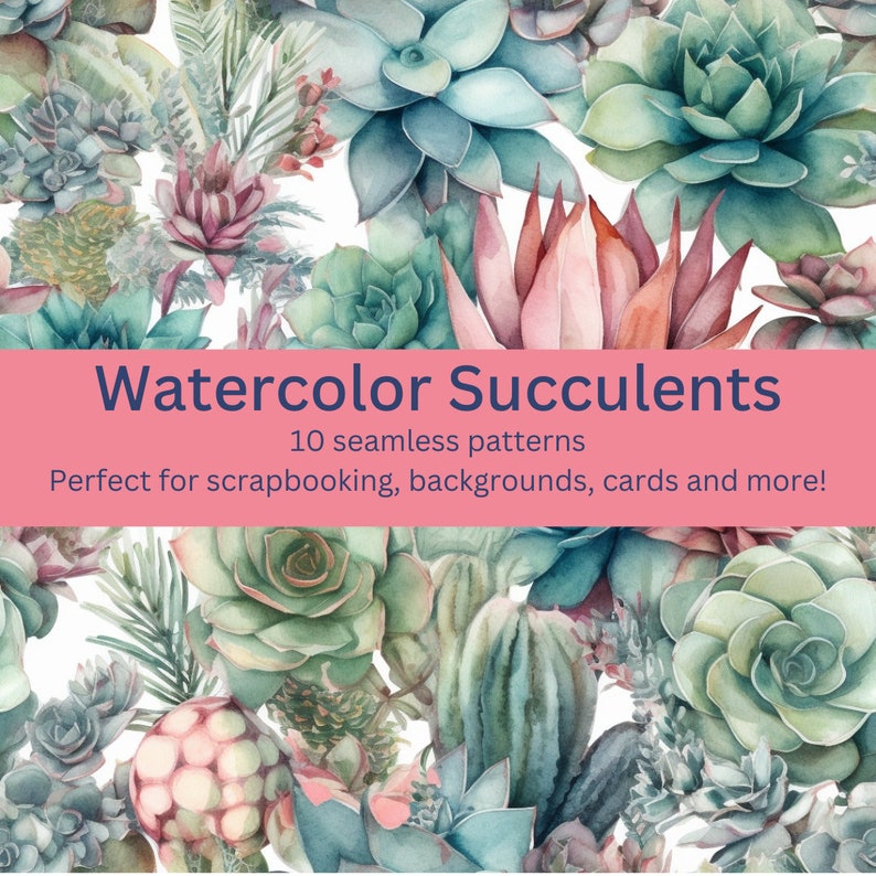 10 Unique Watercolor Succulents Seamless Digital Patterns - Designs for ...