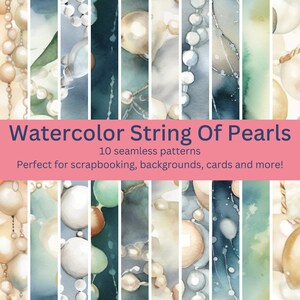 May include: Ten watercolour seamless patterns featuring strings of pearls in various shades of blue, green, and white. The patterns are perfect for scrapbooking, backgrounds, cards, and more.