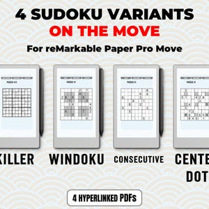 May include: Image features four Sudoku variants: Killer, Windoku, Consecutive, and Center Dot, designed for the reMarkable Paper Pro Move. Each variant is displayed on a tablet with a stylus. Text includes "4 Sudoku Variants On The Move" and "4 Hyperlinked PDFs."
