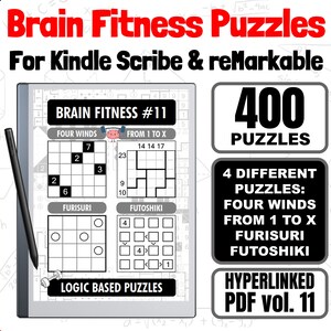 以下が含まれることがあります： Kindle Scribe タブレットに表示されている、400 個の論理パズルを含む Brain Fitness #11 パズルブックの白黒画像。パズルには、Four Winds、From 1 to X、Furisuri、Futoshiki が含まれます。画像の下部には「HYPERLINKED PDF vol. 11」というテキストが表示されています。