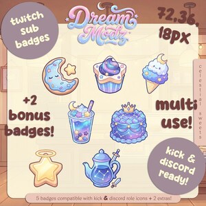 May include: A collection of celestial-themed Twitch sub badges and bonus badges. The badges include a crescent moon cookie, a cupcake, an ice cream cone, a drink, a cake, a star, and a teapot. Text includes "Dream Modz", "twitch sub badges", and "kick & discord ready!"