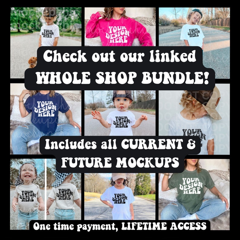 K&ouml;nnte beinhalten: Eine Collage aus Bildern, die verschiedene T-Shirt-Mockups mit dem Text "Your Design Here" zeigen. Die Bilder zeigen Kinder und Erwachsene, die T-Shirts in verschiedenen Farben tragen. Der Text "Check out our linked WHOLE SHOP BUNDLE!" und "Includes all CURRENT & FUTURE MOCKUPS" wird in einer Retro-Schriftart angezeigt. Der Text "One time payment, LIFETIME ACCESS" wird ebenfalls angezeigt.