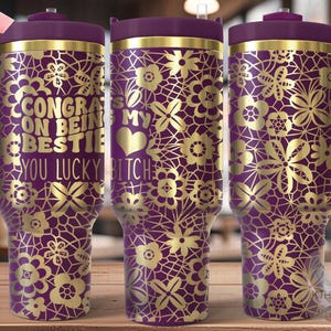 Congrats on Being My Bestie Tumbler Wrap SVG, 40oz Laser Engraving File, Rotary Ready Digital Design, Sassy Coffee SVG