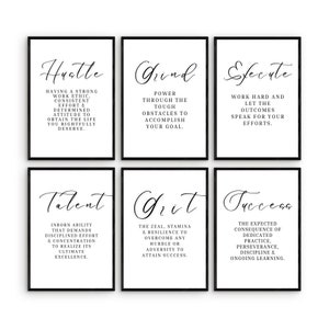 May include: Six black and white printable wall art prints with motivational quotes. The quotes are: Hustle, Grind, Execute, Talent, Grit, and Success. Each quote is written in a cursive font and is centered on a white background.