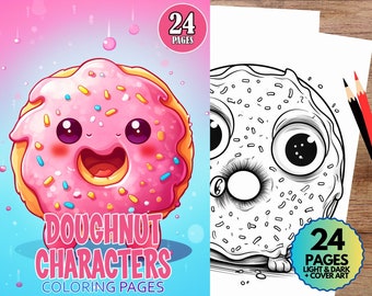 Donut Characters Coloring Pages - 24 Pages - Coloriage Kawaii, Coloriage Adulte + Enfants, Livre de Coloriage, Niveaux de Gris, Mignon