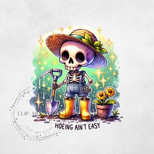 Hoeing Aint Easy PNG, Funny Gardening Clipart, Skeleton Gardener Sublimation Design, Trendy Plant UVDTF Transfer