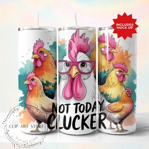 Nicht heute Clucker Tumbler Wrap, lustiges Huhn Tumbler Design, Clucker sarkastische 20 Unze Skinny Tumbler Sublimation PNG, Country Rustic Farm Png