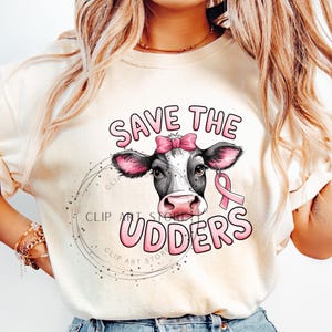 Save the Udders PNG, Breast Cancer Awareness Png, Cancer Png, Cow Png, Cow Sublimation Design, Awareness Png, Women&#39;s Health Digital Design