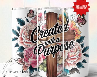 Erstellt mit einem Zweck Bibel Vers Tumbler Wrap, 20 Unzen Skinny Tumbler Sublimation Design, Instant Download, Christian Tumbler Geschenk für Sie