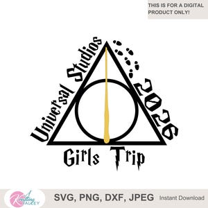 May include: Black and gold digital design featuring a triangle with a circle and wand, the words "Universal Studios" and "Girls Trip 2026". Includes SVG, PNG, DXF, and JPEG file formats.