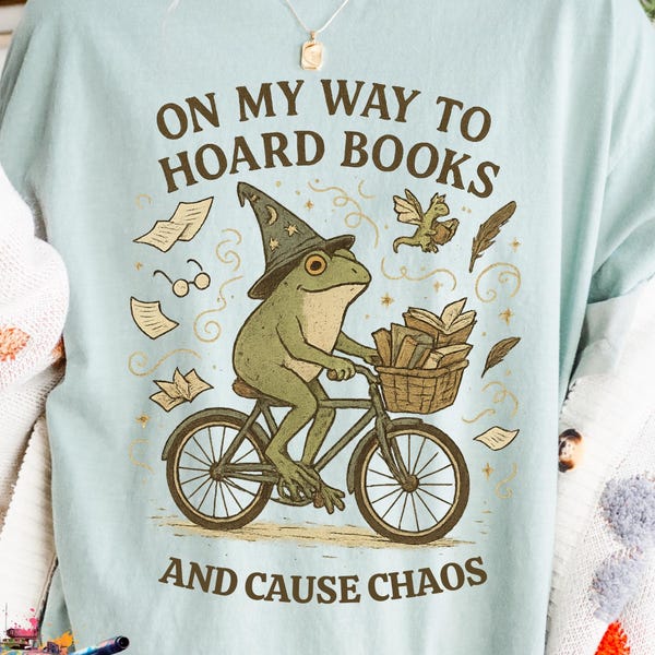 On My Way To Hoard Books And Cause Chaos Comfort Colors T-Shirt, Tom Foolery Shirt, Funny Frog Tee, Cottagecore Cozy TShirt
