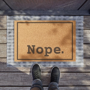 Nope. Doormat, Humorous Doormat, Funny Welcome Mat, Gift for Homeowners, Unique Housewarming Present, Indoor/Outdoor Mat