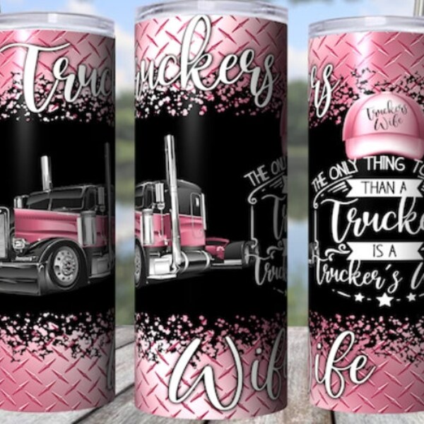 trucker wife 20 ounce tumbler instant download