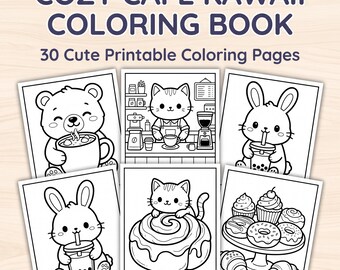 May include: A digital coloring book titled COZY CAFÉ KAWAII COLORING BOOK 30 Cute Printable Coloring Pages. The cover displays six black and white line art illustrations featuring a bear with cocoa, a cat barista, and rabbits with boba tea.