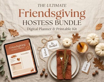 May include: A digital planner and printable kit titled The Ultimate Friendsgiving Hostess Bundle. The display shows a Friendsgiving Hostess Planner page with November scheduling, alongside white pumpkins, acorns, dried leaves, and a place setting.
