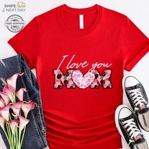 Mom I Love You Shirt, Happy Mothers Day Shirt,  Mothers Day Gift,  Gifts For Mom From Daughter, Mother Daughter Gift, Mothers Day Shirt