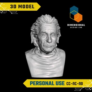 May include: A 3D model of Albert Einstein's bust, rendered in a white, gray, and black color scheme. The bust is a detailed representation of Einstein's face and hair. The text "3D MODEL" appears in yellow at the top of the image. The text "DIMENSIONAL DESIGN LAB" appears in blue and orange at the top right of the image. The text "PERSONAL USE CC-NC-ND" appears in yellow at the bottom of the image.