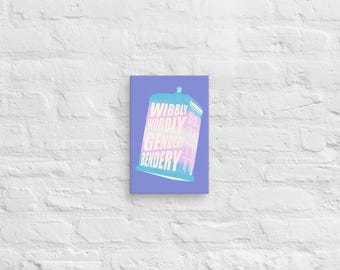 May include: A purple canvas print featuring a blue and pink TARDIS with the text "WIBBLY WOBBLY GENDERY BENDERY" in a rainbow gradient.