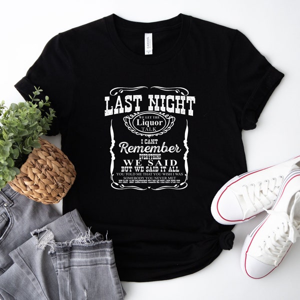 Last Night We Let the Liquor Talk Shirt, Country Music Merch Shirt, Western Country Music Shirt, Cowhide Shirt, Music Quotes Tee, Southern