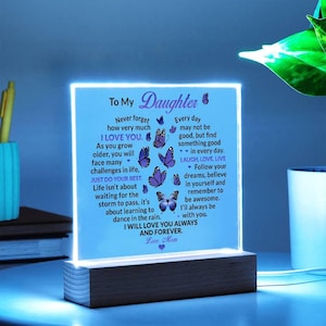 Daughter Gift From Mom Acrylic Inspiring Plaque W/LED Base| Daughter Night Light|Personalized Acrylic Sign|Birthday LED Sign|Graduation Gift