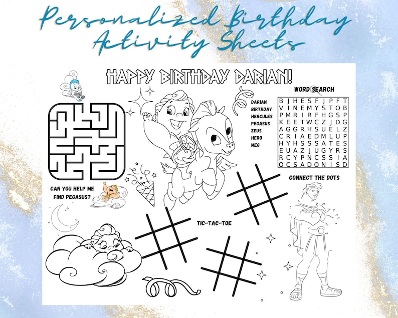 Peut inclure: Une feuille d'activit&eacute;s d'anniversaire personnalis&eacute;e en noir et blanc avec un labyrinthe, une recherche de mots, un jeu de points &agrave; relier et un morpion. La feuille comprend le texte "Happy Birthday Darian !" et des illustrations de P&eacute;gase et d'Hercule.