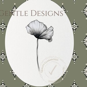 May include: A black and white line drawing of a single poppy flower with a stem and leaves. The drawing is on a white background with a circle around it. The text "GENTLE DESIGNS" is at the top of the circle. The text "QUALITY GUARANTEED" is in a circle at the bottom of the image with a checkmark.