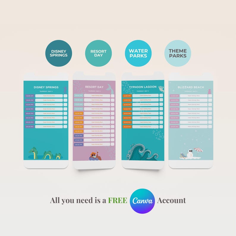 May include: Four smartphone screens displaying schedules for Disney Springs, Resort Day, Water Parks, and Theme Parks. Each screen has a unique color scheme and graphic. The text "All you need is a FREE Canva Account" is at the bottom.