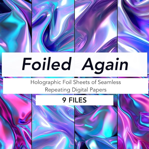 Foiled Again - Iridescent Holographic Foil Digital Pattern Papers, Repeating, Seamless Pattern, Digital Download Shiny, Rainbow Seamless