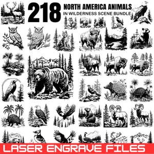May include: Black and white illustrations of North American animals in a wilderness scene bundle. Includes images of a deer, owl, bear, bison, eagle, and other wildlife. The text reads "218 NORTH AMERICA ANIMALS IN WILDERNESS SCENE BUNDLE" and "LASER ENGRAVE FILES".