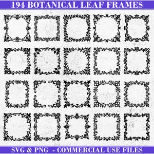 May include: A collection of 194 black botanical leaf frames in various square designs. The frames feature intricate floral and leaf patterns, suitable for decorative use. The image includes the text "194 BOTANICAL LEAF FRAMES" and "SVG & PNG - COMMERCIAL USE FILES".