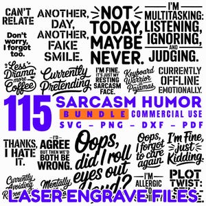 K&ouml;nnte beinhalten: Ein digitales Bundle mit 115 Laser-Gravurdateien mit Sarkasmus-Humor im SVG-, PNG-, DXF- und PDF-Format. Das Bild zeigt verschiedene humorvolle S&auml;tze und Zitate in Schwarzwei&szlig;, mit der Zahl 115 in Lila.