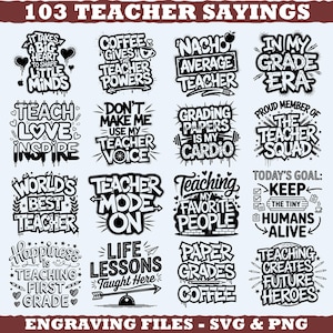 May include: A selection of 16 black and white teacher-themed designs featuring phrases such as "Coffee Gives the Teacher Powers" and "Teaching My Favorite People." Suitable for engraving files, SVG, and PNG formats.