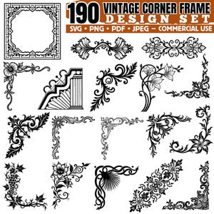May include: A collection of 190 vintage corner frame designs in black and white. The set includes various floral, scroll, and geometric patterns, suitable for digital art projects. The text on the image says "VINTAGE CORNER FRAME DESIGN SET" and "SVG • PNG • PDF • JPEG - COMMERCIAL USE".