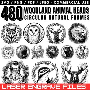 May include: A collection of 480 woodland animal head illustrations in circular natural frames. The black and white designs include a fox, owl, deer, eagle, hedgehog, beaver, bird, and rabbit. The text "LASER ENGRAVE FILES" is at the bottom.