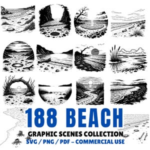 May include: A collection of 12 black and white beach graphic scenes. Each scene depicts a different coastal landscape, including beaches, sunsets, and shorelines. The text "188 BEACH" is displayed in blue, along with "GRAPHIC SCENES COLLECTION" and "SVG / PNG / PDF - COMMERCIAL USE".