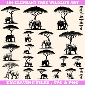 May include: A collection of black and white illustrations featuring elephants and trees. The image displays various depictions of elephants beneath stylized trees, with the text "289 ELEPHANT TREE WILDLIFE ART" and "ENGRAVING FILES - SVG & PNG".