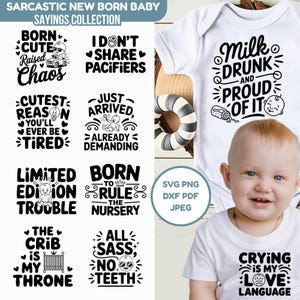 Sarcastic Newborn Baby Sayings: SVG PNG PDF Cricut Cut Files (Commercial Use)