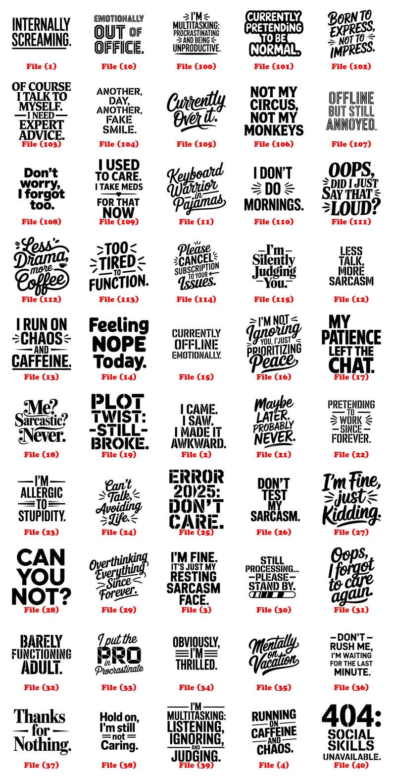 K&ouml;nnte beinhalten: Eine Sammlung von schwarz-wei&szlig;en textbasierten Designs mit humorvollen Phrasen und Spr&uuml;chen. Die Designs werden auf wei&szlig;em Hintergrund pr&auml;sentiert und bieten eine Vielzahl von witzigen Aussagen f&uuml;r verschiedene Stimmungen und Situationen.