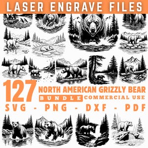 May include: A collection of 127 North American grizzly bear designs for laser engraving. The black and white illustrations depict bears in various natural settings, including forests and rivers. The bundle includes SVG, PNG, DXF, and PDF file formats.
