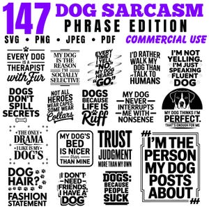 May include: A collection of dog-themed phrases in black and white, including "Every dog is a therapist with fur" and "My dog is the reason I'm socially selective." The image also includes file type icons.