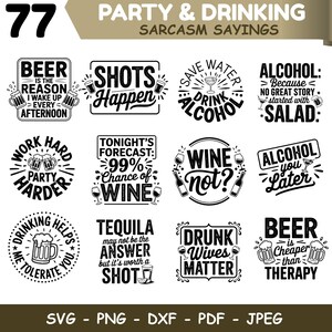 May include: A collection of black and white graphic designs with humorous sayings about alcohol. The designs include phrases like "Beer is the reason I wake up every afternoon" and "Shots Happen". The image also includes file type information.