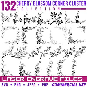 Könnte beinhalten: Eine Sammlung von 132 Kirschblüten-Ecken-Cluster-Designs in Schwarz und Weiß. Das Bild zeigt verschiedene florale Zweiganordnungen, ideal für Lasergravurprojekte. Das untere Banner lautet "LASER ENGRAVE FILES" mit Dateitypoptionen.
