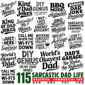 May include: A selection of black and white graphic designs with humorous phrases about dads, such as "King of Dad Jokes" and "DIY Genius." The phrase "Sarcastic Dad Life" is also featured, along with file format options.