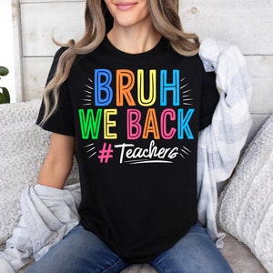 Bruh We are Back PNG, Back to school Png, Retro School Shirt Design PNG ,Teachers, Students, Funny Teacher Quote, PNG, Bright Doodle