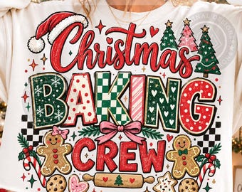 Christmas Baking Crew PNG, Gingerbread Cookie PNG, Christmas Baker Design, Holiday Baking PNG, Festive Kitchen Sublimation, Digital Download