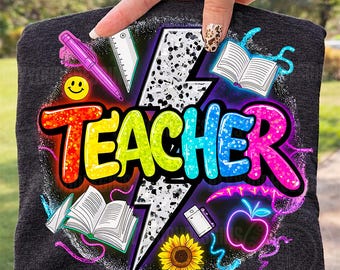 Teacher PNG Colorful Neon Teacher Shirt Design Back To School Classroom Graphic Teacher Gift School Supplies Sublimation