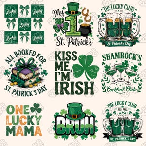 May include: A set of ten St. Patrick's Day themed digital designs featuring green shamrocks, leprechauns, and Irish sayings. The designs include "My 1st St. Patrick's Day", "All Booked for St. Patrick's Day", "Kiss Me, I'm Irish", "Shamrock's Cocktail Club", "One Lucky Mama", "Bruh", and "The Lucky Club".